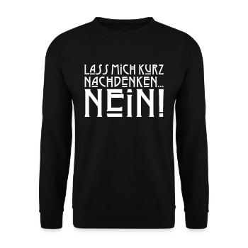 Lass mich kurz nachdenken NEIN Sarkasmus Sprüche D - Unisex Pullover - Schwarz - Vorne - Alina (178cm) & Michal (187cm)
