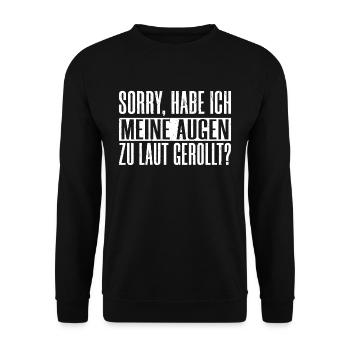 Sorry habe ich meine Augen zu laut gerollt ironisc - Unisex Pullover - Schwarz - Vorne - Alina (178cm) & Michal (187cm)