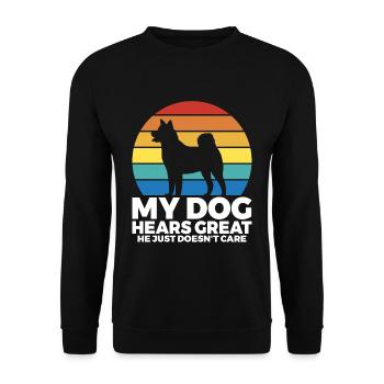 My dog hears great he just doesnt care - Unisex Sweatshirt - black - Front - Alina (178cm) & Michal (187cm)