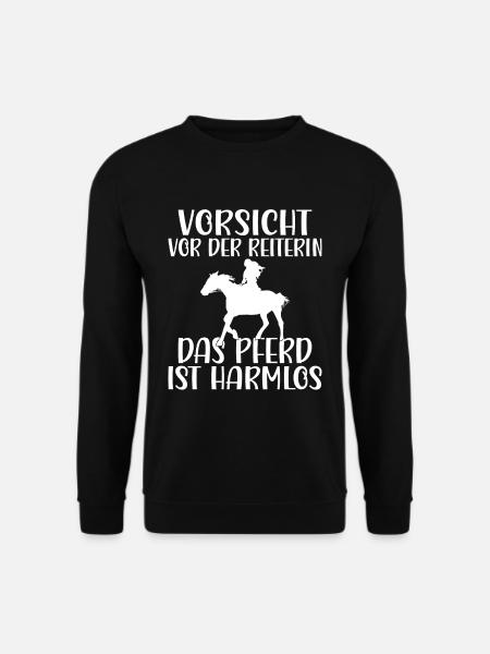 Vorsicht vor der Reiterin das Pferd ist harmlos - Unisex Pullover - Schwarz