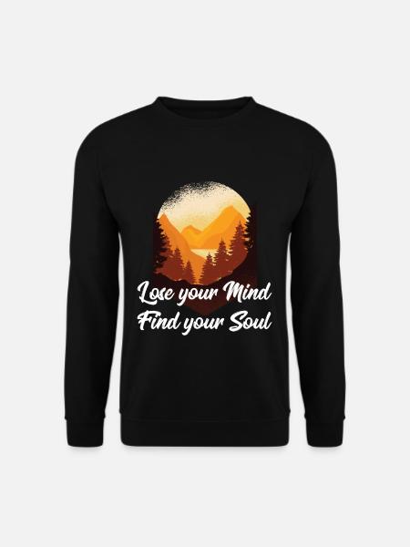 lose mind find soul geschenk t - shirt - Unisex Pullover - Schwarz