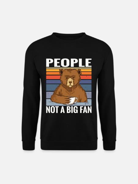 Kaffee Bär Spruch People not a big Fan - Unisex Pullover - Schwarz