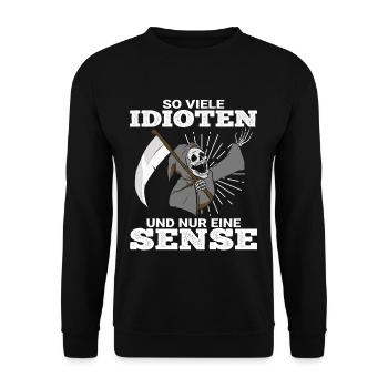 So viele Idioten und nur eine Sense Sarkastisch - Unisex Pullover - Schwarz - Vorne - Alina (178cm) & Michal (187cm)