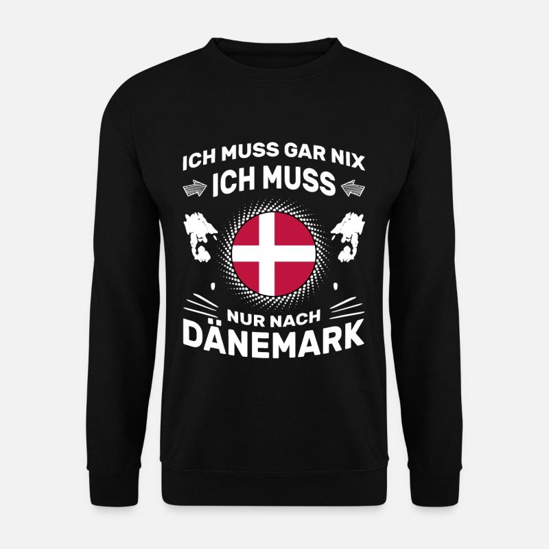 Spruch Ich muss gar nix Ich muss nur nach Dänemark - Unisex Pullover - Schwarz