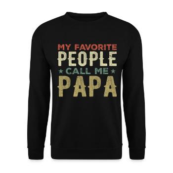 My Favorite People Call Me Papa Funny Dad Father - Unisex Sweatshirt - black - Front - Alina (178cm) & Michal (187cm)
