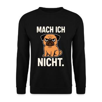 Mops sagt: Mach ich nicht – freches Hundemotiv - Unisex Pullover - Schwarz - Vorne - Alina (178cm) & Michal (187cm)