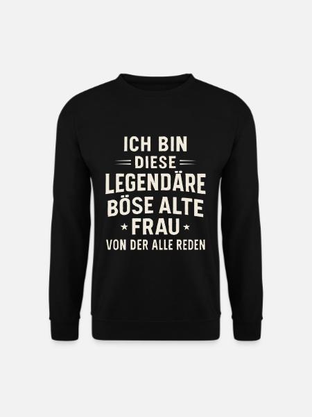 Legendary Evil Old Woman – Statement - Unisex Sweatshirt - black