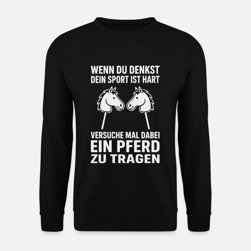 Hobby Horsing – Versuch mal ein Pferd zu tragen - Unisex Pullover - Schwarz
