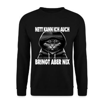 Spruch Katze - Nett kann ich auch bringt aber nix - Unisex Pullover - Schwarz - Vorne - Alina (178cm) & Michal (187cm)