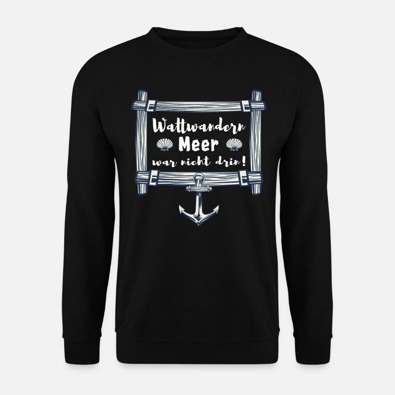 wattwandern meer war nicht drin nordsee - Unisex Pullover - Schwarz