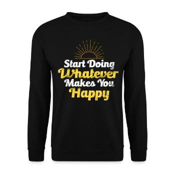 Mindset Start Doing What Makes You Happy Inspirati - Unisex Sweatshirt - black - Front - Alina (178cm) & Michal (187cm)