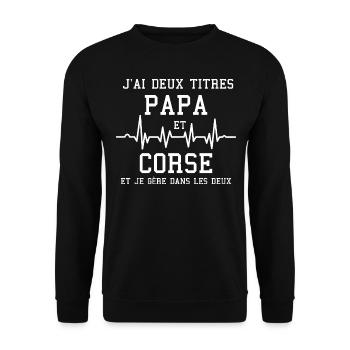 Homme Papa Corse Deux Titres Humour Corse - Sweat-shirt Unisexe - noir - Devant - Alina (178cm) & Michal (187cm)