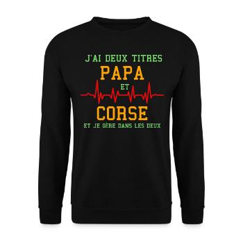 Homme Papa Corse Deux Titres Humour Corse - Sweat-shirt Unisexe - noir - Devant - Alina (178cm) & Michal (187cm)