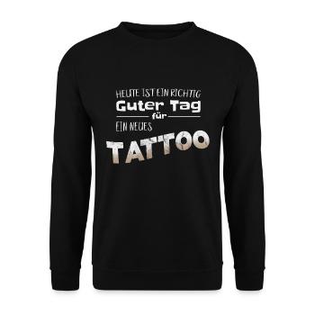 Ein Guter Tag für ein neues Tattoo Lustig Geschenk - Unisex Pullover - Schwarz - Vorne - Alina (178cm) & Michal (187cm)