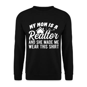 Meine Mutter ist eine Immobilienmaklerin und sie hat mich dazu gebracht, diesen Shir zu tragen - Unisex Pullover - Schwarz - Vorne - Alina (178cm) & Michal (187cm)