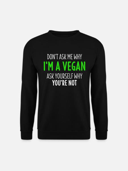 Vegan TShirt Veganerin Veganer Umwelt Geschenk - Unisex Pullover - Schwarz