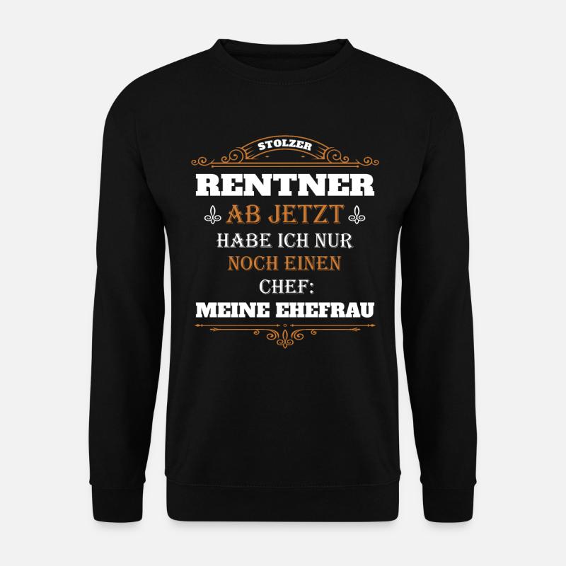Geschenke zur Rente Rentner Ruhestand - Unisex Pullover - Schwarz