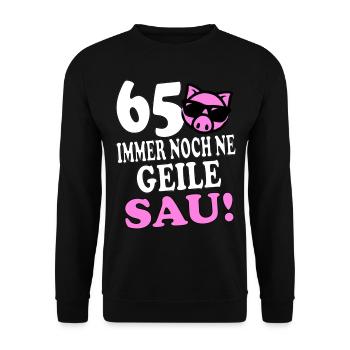 Sprüche Geburtstag Geile Sau 65 - Unisex Pullover - Schwarz - Vorne - Alina (178cm) & Michal (187cm)