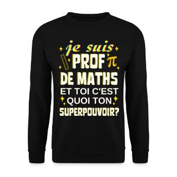 prof de maths toi c'est quoi ton superpouvoir - Sweat-shirt Unisexe - noir - Devant - Alina (178cm) & Michal (187cm)