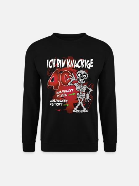 Geburtstag 40 Knackige Jahre Skelett Knochen - Unisex Pullover - Schwarz