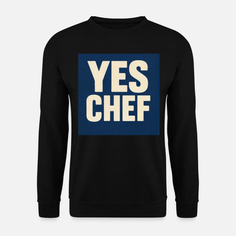 Yes Chef - Unisex Pullover - Schwarz