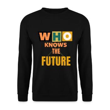 Who know the Future - Sweat-shirt Unisexe - noir - Devant - Alina (178cm) & Michal (187cm)