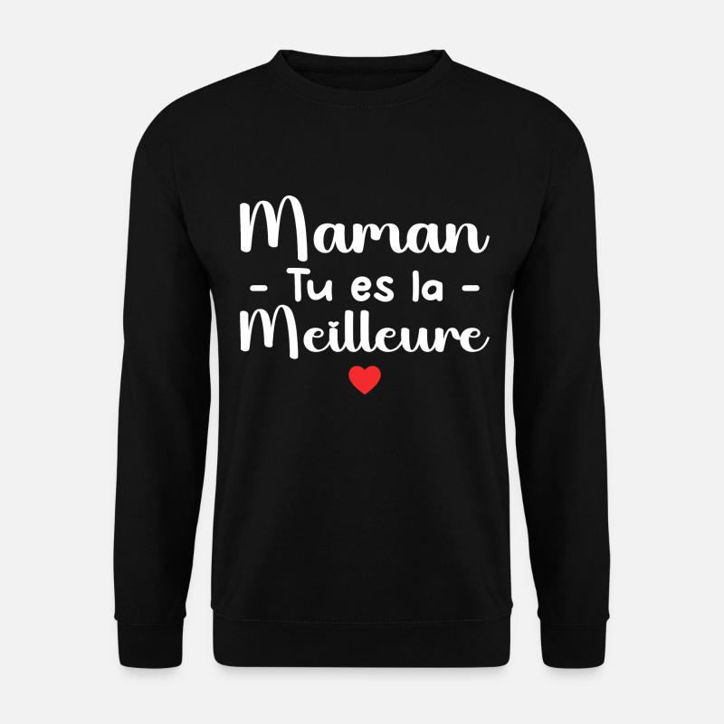 Mama, du bist die Beste - Unisex Pullover - Schwarz