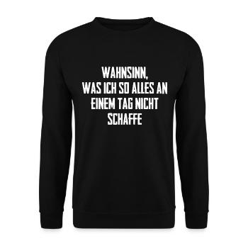 Wahnsinn Was Ich So Alles An Einem Tag - Unisex Pullover - Schwarz - Vorne - Alina (178cm) & Michal (187cm)