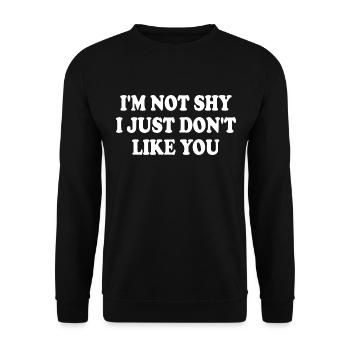 im not shy i just dont like you - Unisex Sweatshirt - black - Front - Alina (178cm) & Michal (187cm)