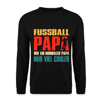Fussball Papa Wie Ein Normaler Papa Nur Cooler - Unisex Pullover - Schwarz - Vorne - Alina (178cm) & Michal (187cm)
