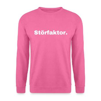 Störfaktor, lustig, Provokant, Geschenk, Sprüche - Unisex Pullover - Pink - Vorne