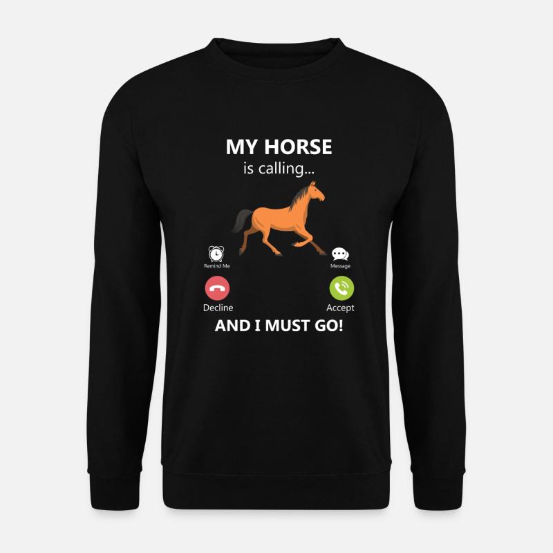 Mein Pferd ruft und ich muss gehen Reitergeschenk - Unisex Pullover - Schwarz