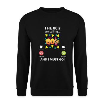 Les années 80 et je dois entrer dans les années 80 - Sweat-shirt Unisexe - noir - Devant - Alina (178cm) & Michal (187cm)