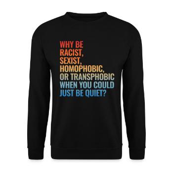 Warum rassistisch sexistisch homophob oder transph - Unisex Pullover - Schwarz - Vorne - Alina (178cm) & Michal (187cm)