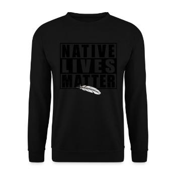Native Lives Matter Indigenous American Day - Unisex Sweatshirt - black - Front - Alina (178cm) & Michal (187cm)