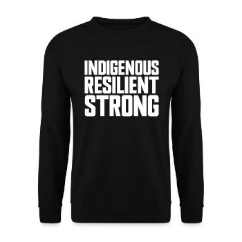 Day of the indigenous, resilient and strong - Unisex Sweatshirt - black - Front - Alina (178cm) & Michal (187cm)