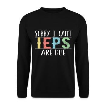 Sorry I Can't IEPS Are Due - Sweat-shirt Unisexe - noir - Devant - Alina (178cm) & Michal (187cm)