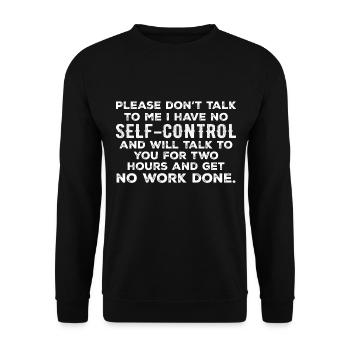 Please Don't Talk To Me I Have No Self-Control - Unisex Sweatshirt - black - Front - Alina (178cm) & Michal (187cm)