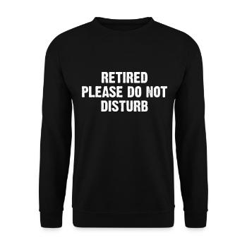 Retired Please Do Not Disturb - Unisex Sweatshirt - black - Front - Alina (178cm) & Michal (187cm)