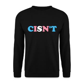 Cisn't Transgender Saying - Unisex Sweatshirt - black - Front - Alina (178cm) & Michal (187cm)
