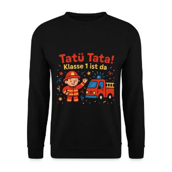 Tatü Tata! Klasse 1 Ist Da Feuerwehrauto - Unisex Pullover - Schwarz - Vorne - Alina (178cm) & Michal (187cm)