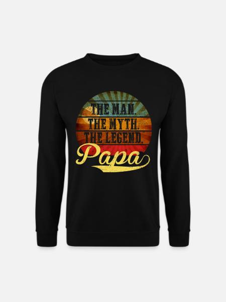 Papa - The Man, the Myth, the Legend Geschenkidee - Unisex Pullover - Schwarz