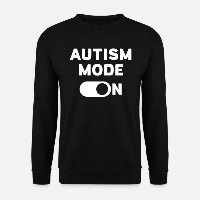 Mode autisme activé - Sweat-shirt Unisexe - noir