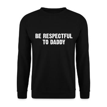 Be Respectful To Daddy - Unisex Sweatshirt - black - Front - Alina (178cm) & Michal (187cm)
