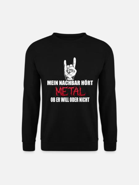 Heavy Metal Musik Metaller lustiges Geschenk - Unisex Pullover - Schwarz