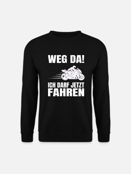 Motorrad Führerschein Bestanden Weg Da! Geschenk - Unisex Pullover - Schwarz