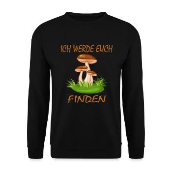 Pilzsammler Sprüche Pilzsucher Pilze sammeln - Unisex Pullover - Schwarz - Vorne - Alina (178cm) & Michal (187cm)