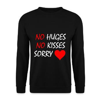 No Hugs, No Kisses, Sorry - Unisex Sweatshirt - black - Front - Alina (178cm) & Michal (187cm)