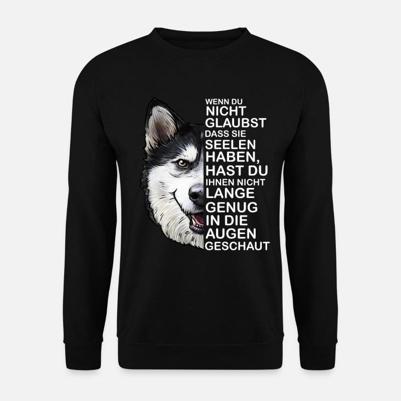 Husky Hund Hunderasse Spruch - Unisex Pullover - Schwarz