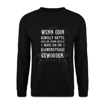 Wenn Odin gewollt hätte dass ich jedem gefalle - Unisex Pullover - Schwarz - Vorne - Alina (178cm) & Michal (187cm)